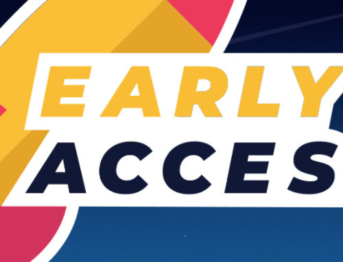 Early Access is Now Open